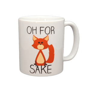 Oh For Fox Sake Mug - Plain White